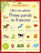 Heather Amery, Stephen Cartwright - Prime parole in francese. Con adesivi