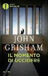 John Grisham - Il momento di uccidere