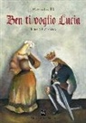 Matteo Freddi - Ben ti voglio Lucia. Il re a Bologna