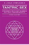 Cybele Gold, E. J. Gold - Tantric sex. Istruzioni per una pratica del tantra sessuale basato sulle antiche scuole esoteriche