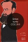 Wilkie Collins - Senza nome. Ediz. integrale