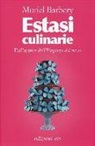 Muriel Barbery - Estasi culinarie