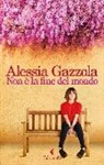 Alessia Gazzola - Non è la fine del mondo