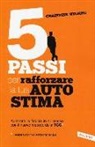 Christine Wilding - 5 passi per rafforzare la tua autostima