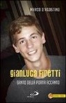 Marco D'Agostino - Gianluca Firetti. Santo della porta accanto