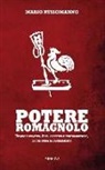 Mario Russomanno - Potere romagnolo. Uomini e politica. Idee, obiettivi e contraddizioni, di chi guida il cambiamento
