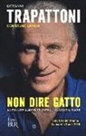 Bruno Longhi, Giovanni Trapattoni - Non dire gatto. La mia vita sempre in campo, tra calci e fischi