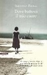 Sebastian Faulks - Dove batteva il mio cuore