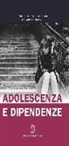 T. Giacolini, C. Leonardi - Adolescenza e dipendenze