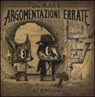Ali Almossawi, A. Giraldo - Libro illustrato di argomentazioni errate
