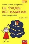 Gisela Preuschoff - Come capire e superare le paure dei bambini. Giochi, consigli, attività