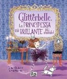 Rachael Duckett, Harriet Muncaster - Glitterbelle. La principessa più brillante del mondo!