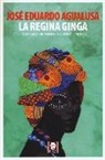 José Eduardo Agualusa - La regina Ginga e come gli africani inventarono il mondo