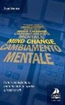 Susan Greenfield - Mind change-Cambiamento mentale. Come le tecnologie digitali stanno lasciando un'impronta sui nostri cervelli