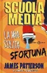 James Patterson, Chris Tebbetts, L. Park, Laura Park - Scuola media. La mia solita sfortuna