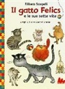 Filiberto Scarpelli, F. Scarpelli, Furio Scarpelli, G. Scarpelli, Giacomo Scarpelli - Il gatto Felics e le sue sette vite