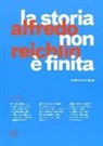 Alfredo Reichlin - La storia non è finita. Lettera ai nipoti