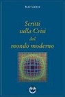 René Guénon - Scritti sulla crisi del mondo moderno