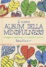 Emma Farrarons - Il nuovo album della mindfulness. Immagini da colorare per un rilassamento profondo