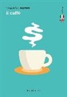 Eloisa Crocco - Il caffé. Ediz. italiana e inglese