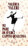 Valeria Valeri - Mi pare di averci capito qualcosa