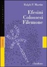 Ralph P. Martin, Ralph P. Märtin - Efesini, Colossesi, Filemone