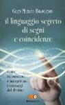 G. Marco Bragadin, Gian Marco Bragadin - Il linguaggio segreto di segni e coincidenze