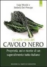 Stefania Del Principe, Luigi Mondo - Le mille virtù del cavolo nero. Proprietà, usi e ricette di un superalimento tutto italiano