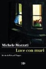 Michele Mozzati - Luce con muri. Storie da Edward Hopper