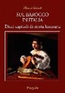 Marco Leone - Sul Barocco in Italia. Dieci capitoli di storia letteraria