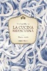 Marino Marini - La cucina bresciana. Storia e ricette