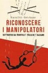 Graciela Chiale, Gloria Husmann - Riconoscere i manipolatori. Difendersi da trappole, trucchi e inganni