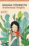 Banana Yoshimoto - Andromeda Heights. Il Regno I