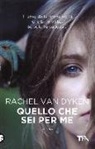 Rachel Van Dyken, Rachel van Dyken - Quello che sei per me