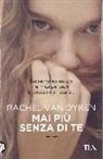 Rachel Van Dyken, Rachel van Dyken - Mai più senza di te