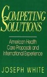 Joseph White - Competing Solutions