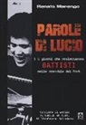 Renato Marengo - Parole di Lucio. I 5 giorni che proiettarono Battisti nelle orecchie del rock