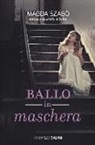 Magda Szabò - Ballo in maschera