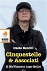 Paolo Becchi - Cinquestelle & Associati. Il movimento dopo Grillo