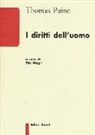 Thomas Paine, T. Magri - I diritti dell'uomo ...e altri scritti politici