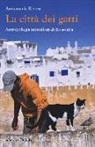Annamaria Rivera - La città dei gatti. Antropologia animalista di Essaouira