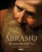 I. Carbajosa, Ignacio Carbajosa - Abramo: la nascita dell'io