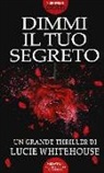 Lucie Whitehouse - Dimmi il tuo segreto
