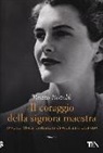 Renzo Bistolfi - Il coraggio della signora maestra ovvero, Storia partigiana di ordinario eroismo