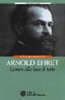 Stefano Momentè - Arnold Ehret. L'amore alla base di tutto