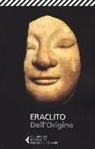 Eraclito - Dell'origine. Testo greco a fronte