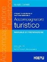 Giorgio Castoldi, M. Boiocchi, Maurizio Boiocchi, R. Lavarini, Roberto Lavarini - L' esame di abilitazione alla professione di accompagnatore turistico
