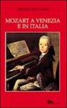 Virgilio Boccardi - Mozart a Venezia e in Italia