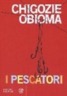 Chigozie Obioma, J. Gray - I pescatori