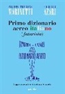 Fedele Azari, Filippo T. Marinetti, Filippo Tommaso Marinetti, S. Stefanelli - Primo dizionario aereo italiano (futurista)